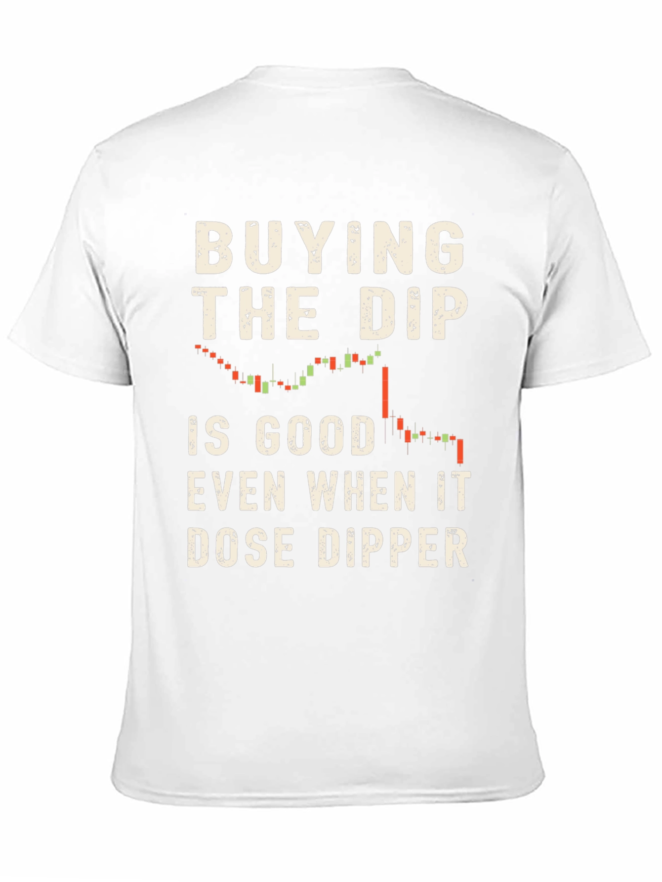 Buying the Dip Stock Market T-Shirt