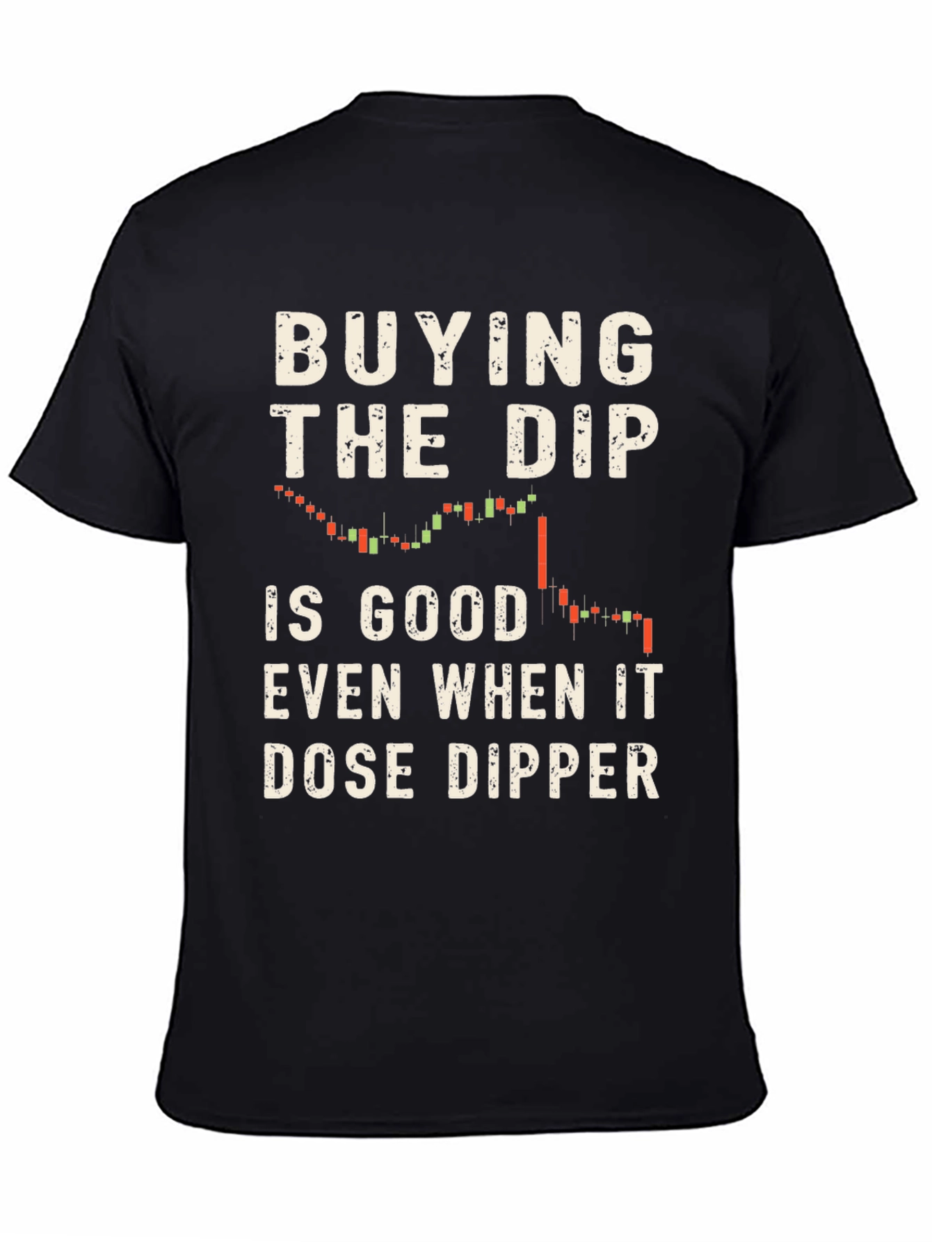 Buying the Dip Stock Market T-Shirt