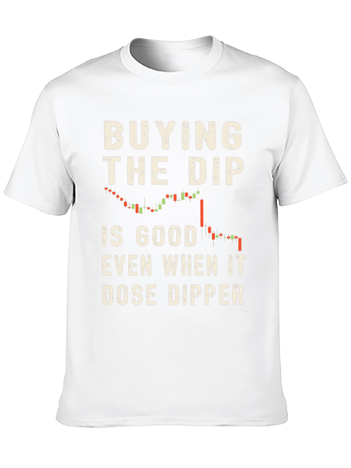 Buying the Dip Stock Market T-Shirt