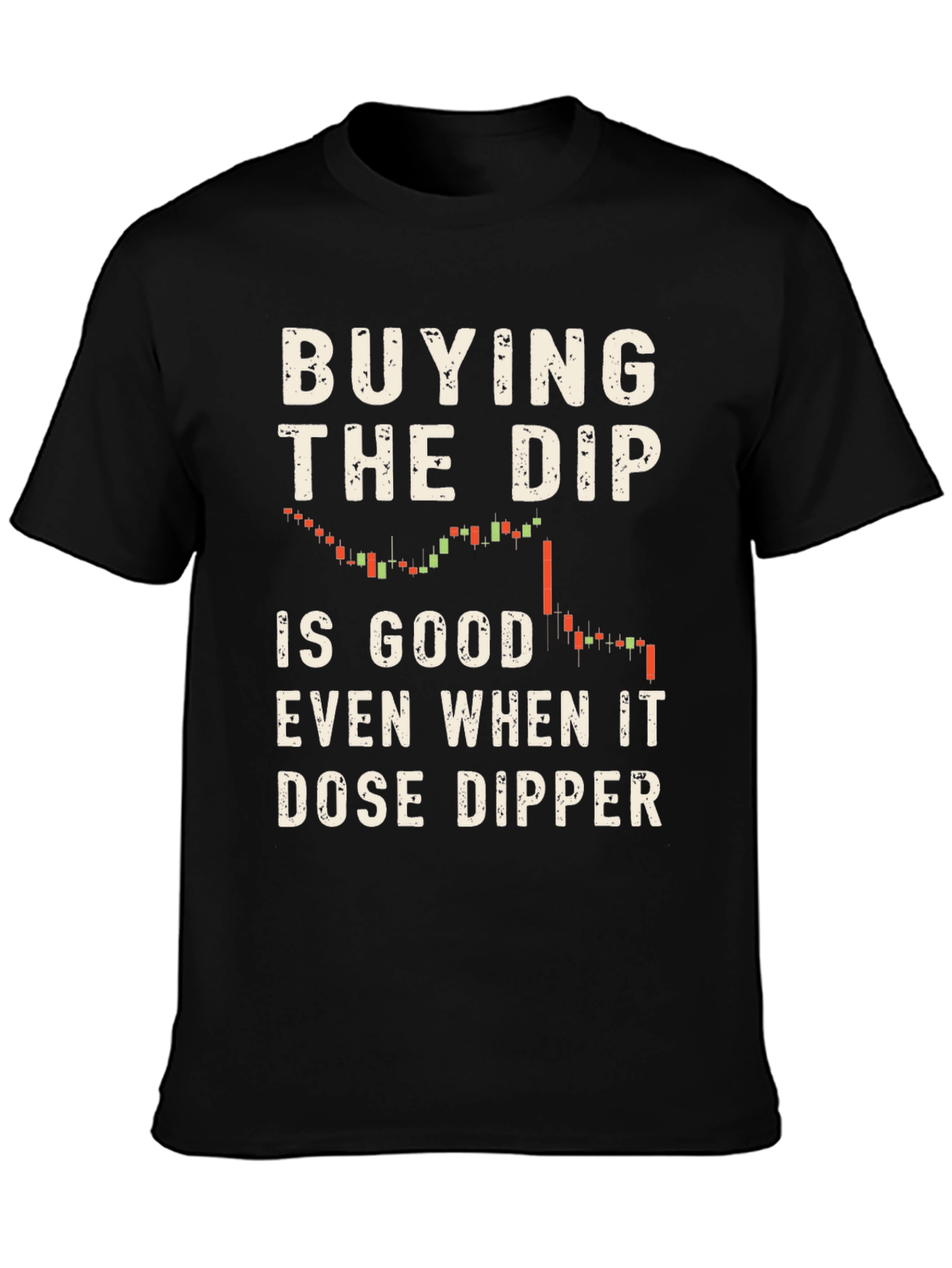 Buying the Dip Stock Market T-Shirt