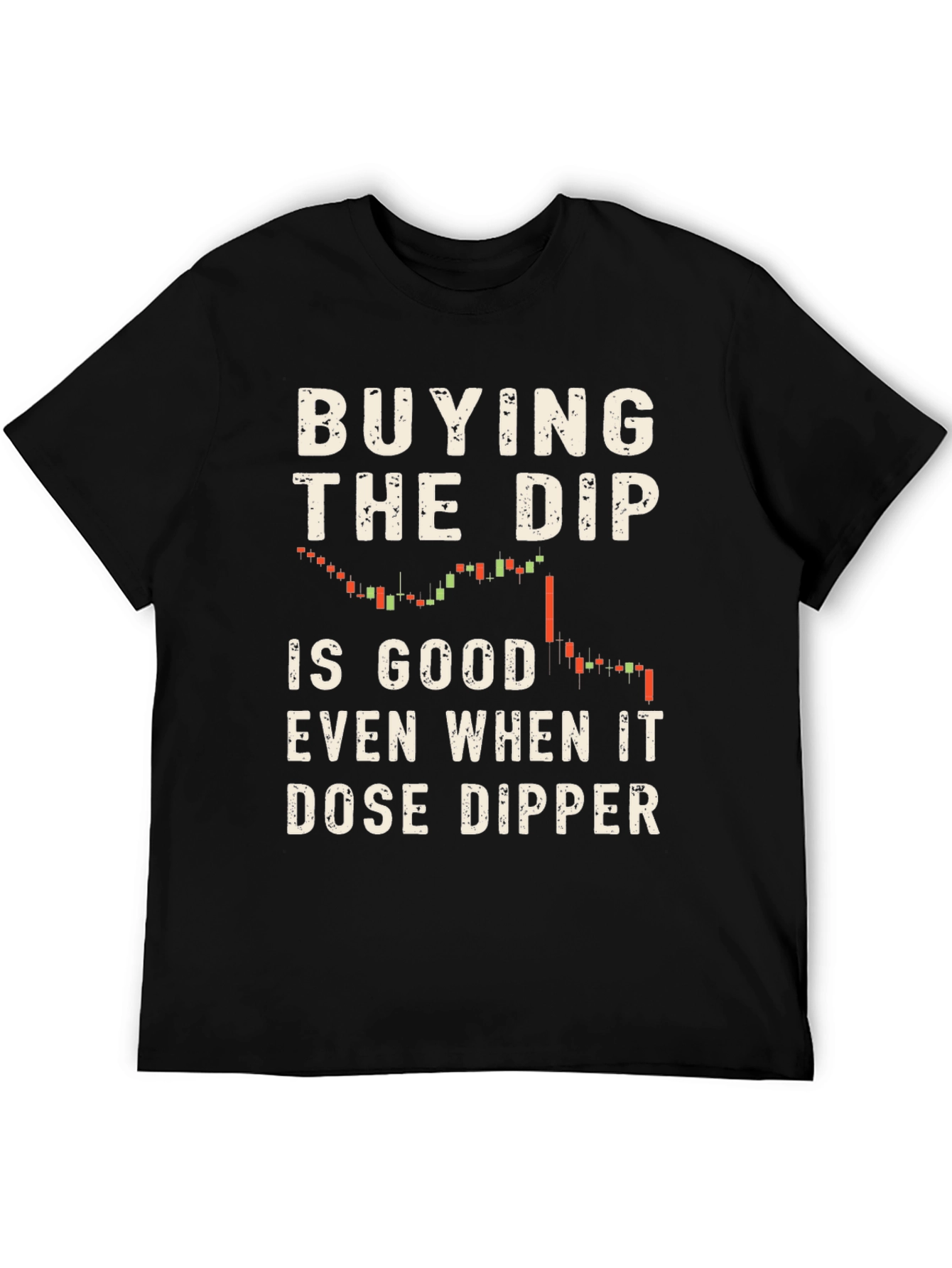 Buying the Dip Stock Market T-Shirt