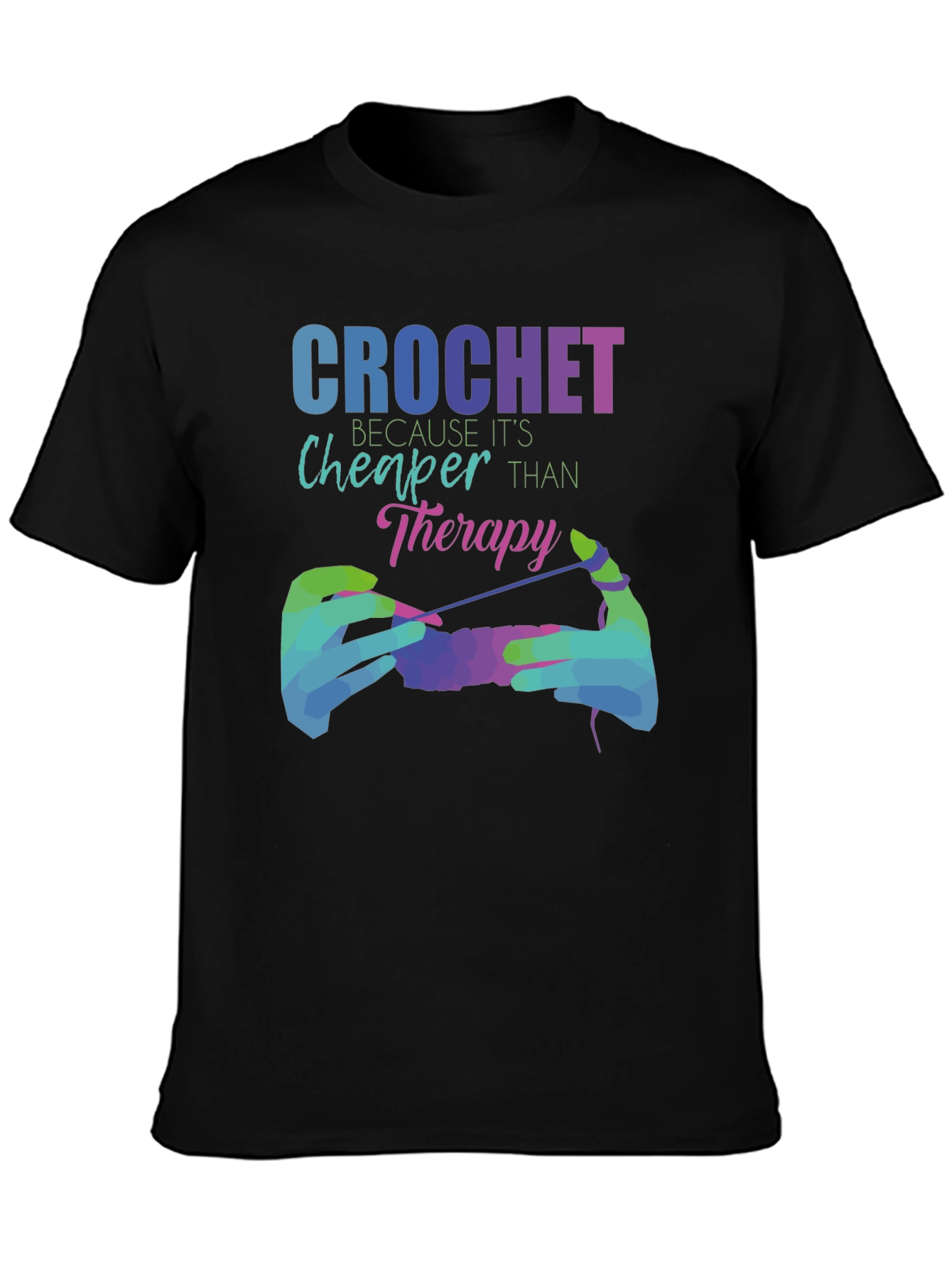 Crochet Cheaper Than Therapy Graphic Tee