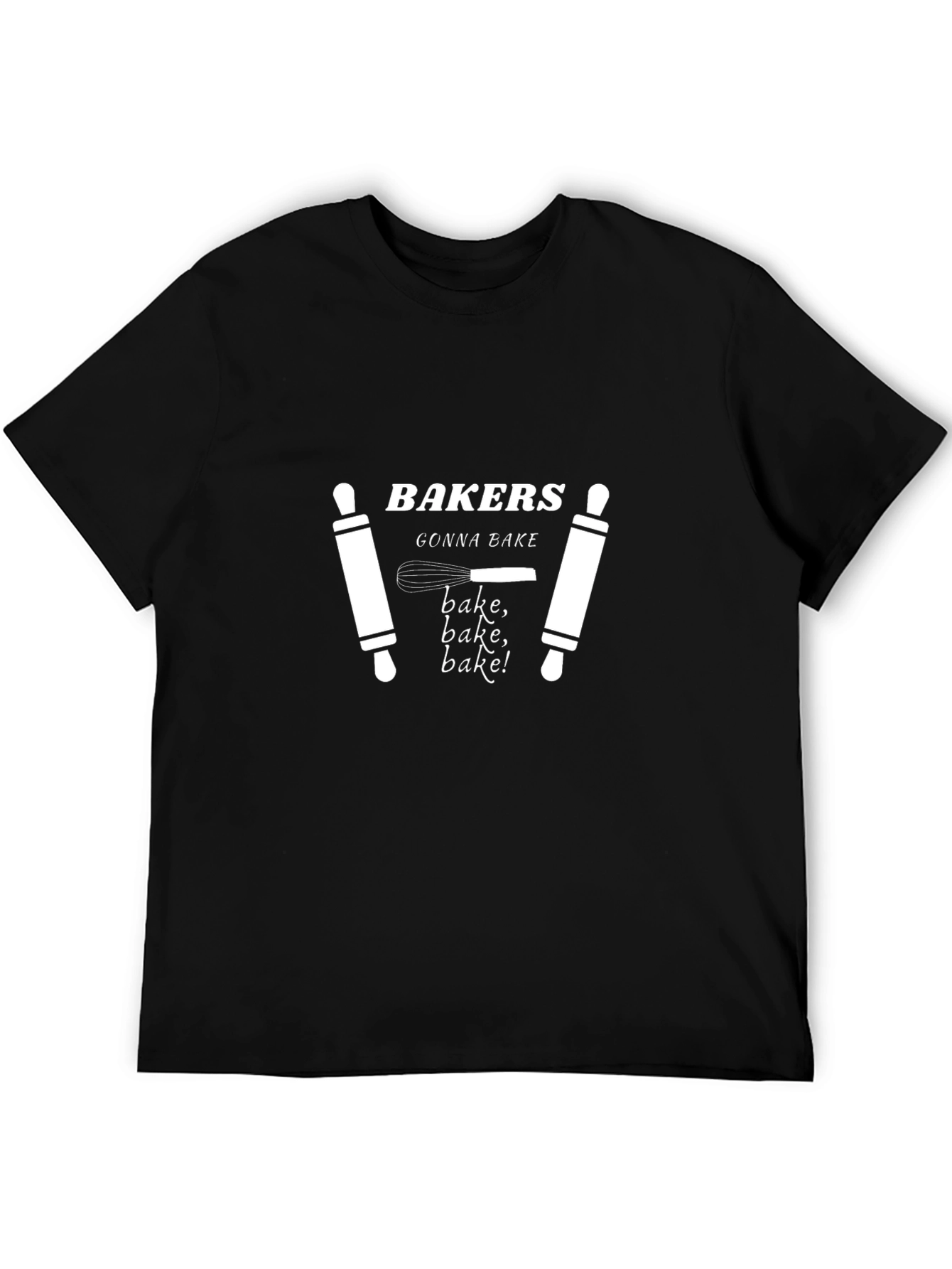 Bakers Gonna Bake T-Shirt | Funny Baking Tee