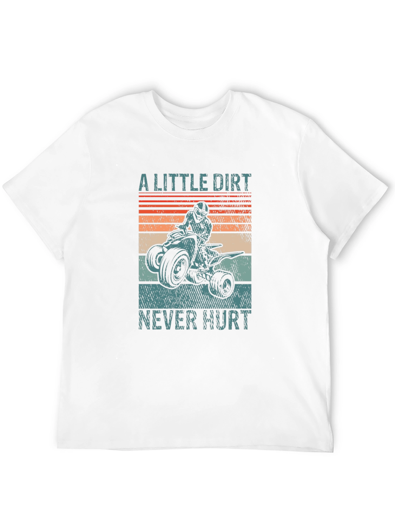 A Little Dirt Never Hurt ATV Rider T-Shirt