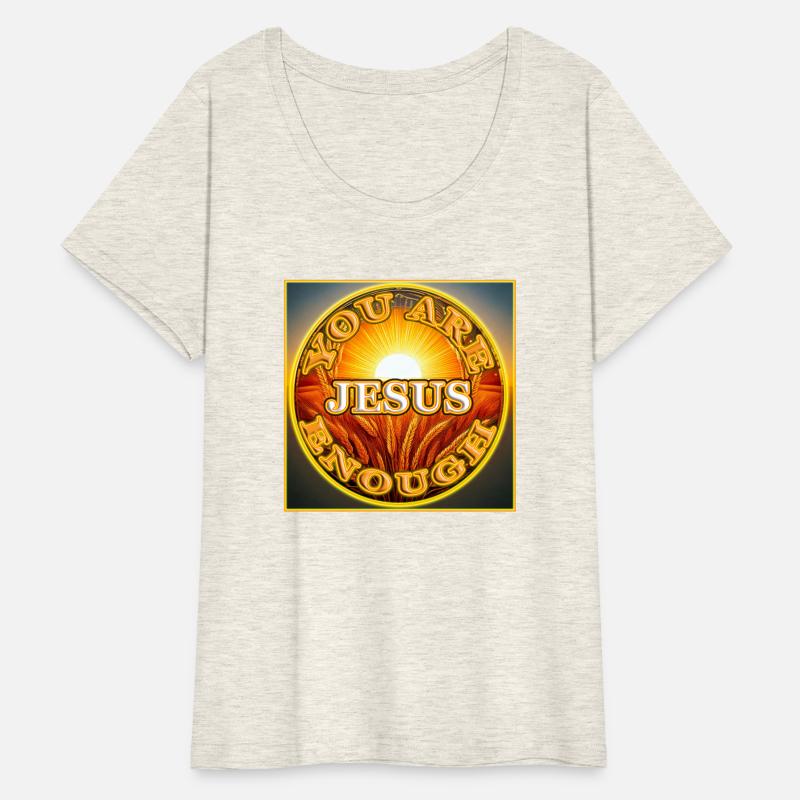 You Are Enough JESUS - 3 - Let Your Friends Know!