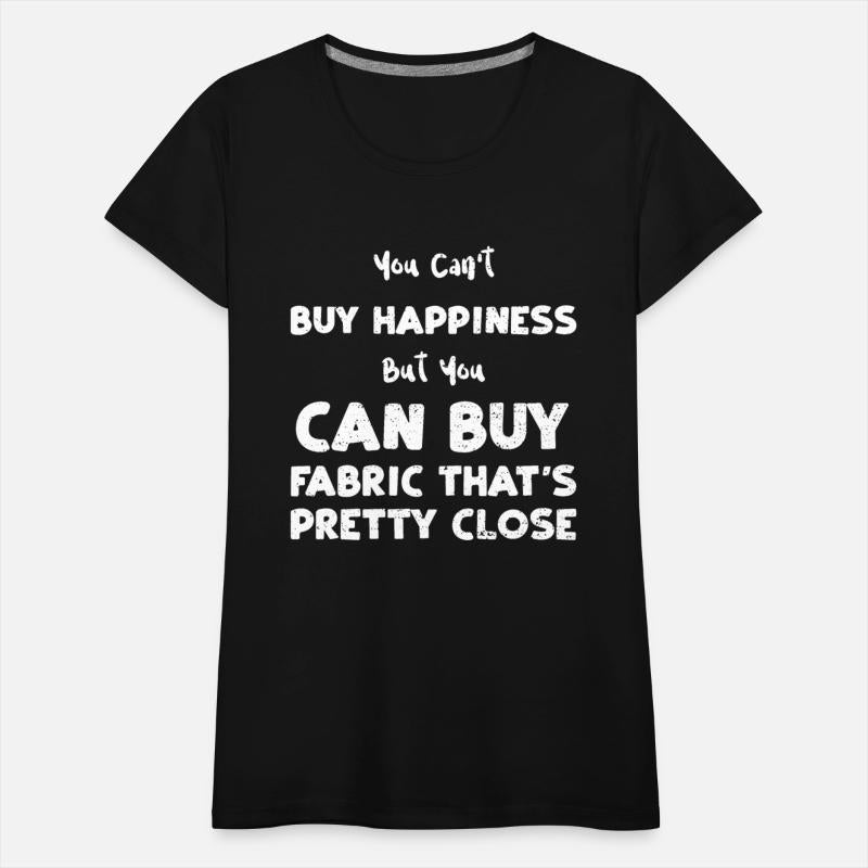You Can't Buy Happiness But You...