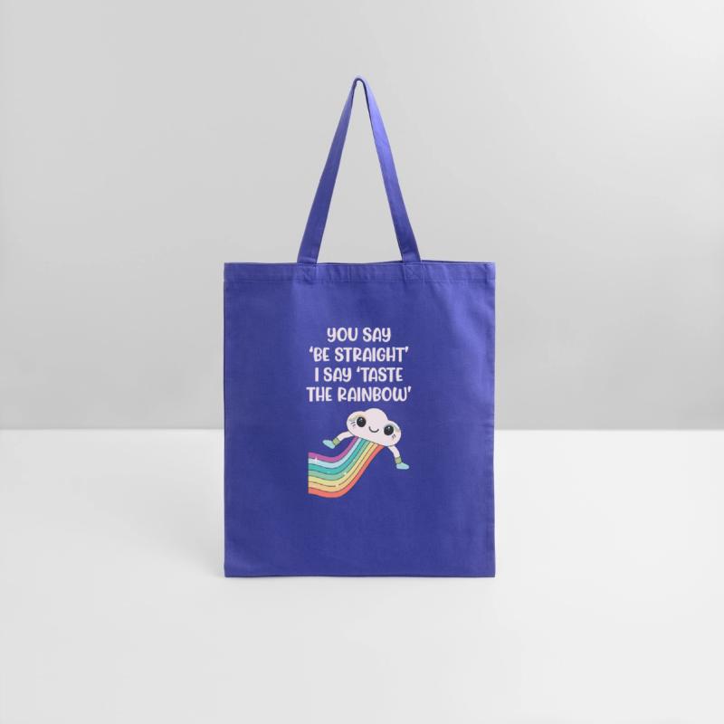 You Say 'Be Straight' I Say 'Taste The Rainbow'