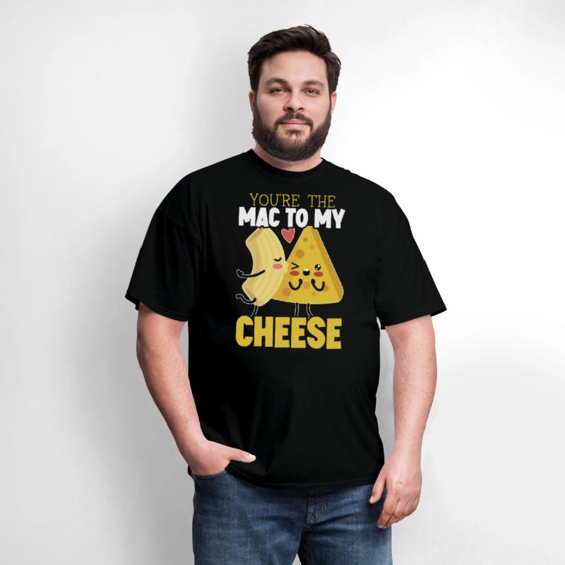 You're The Mac To My Cheese Eater Cheesy Food
