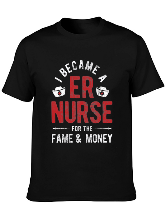 ER Nurse Fame & Money T-Shirt - Emergency Room Nursing Apparel