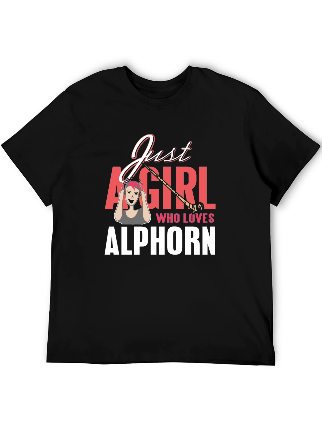 Just A Girl Who Loves Alphorn T-Shirt