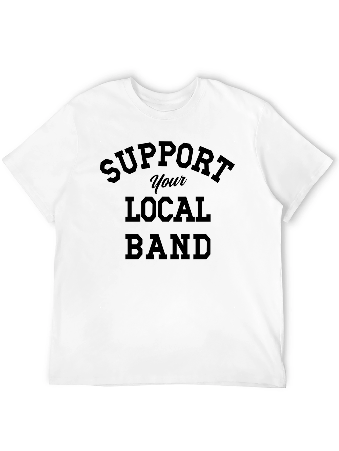 Support Your Local Band Graphic Tee