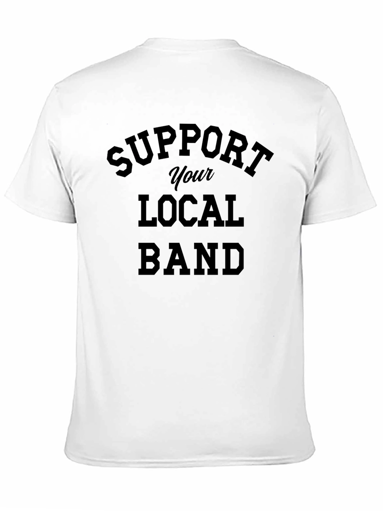 Support Your Local Band Graphic Tee