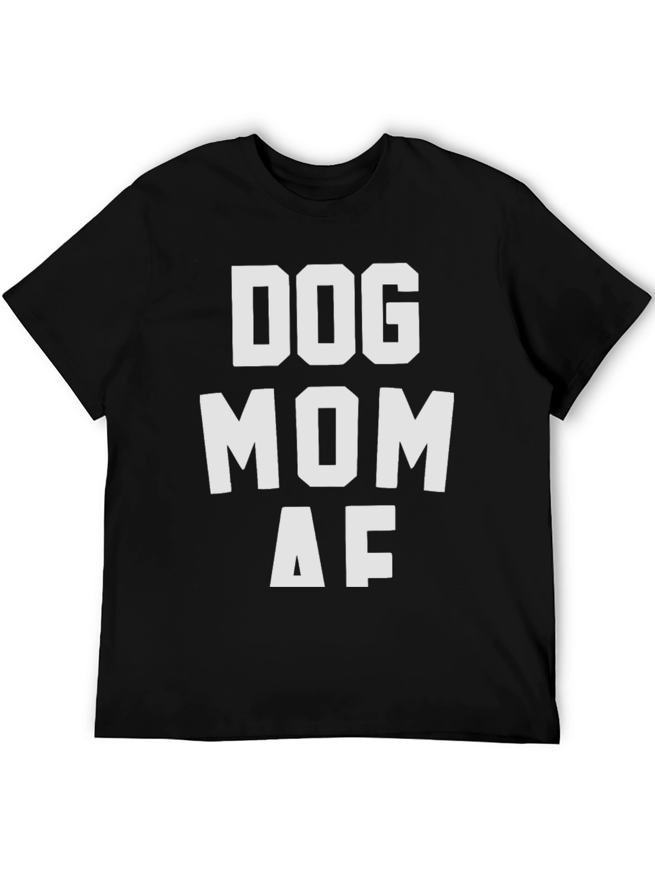 Dog Mom AF Graphic T-Shirt - Black
