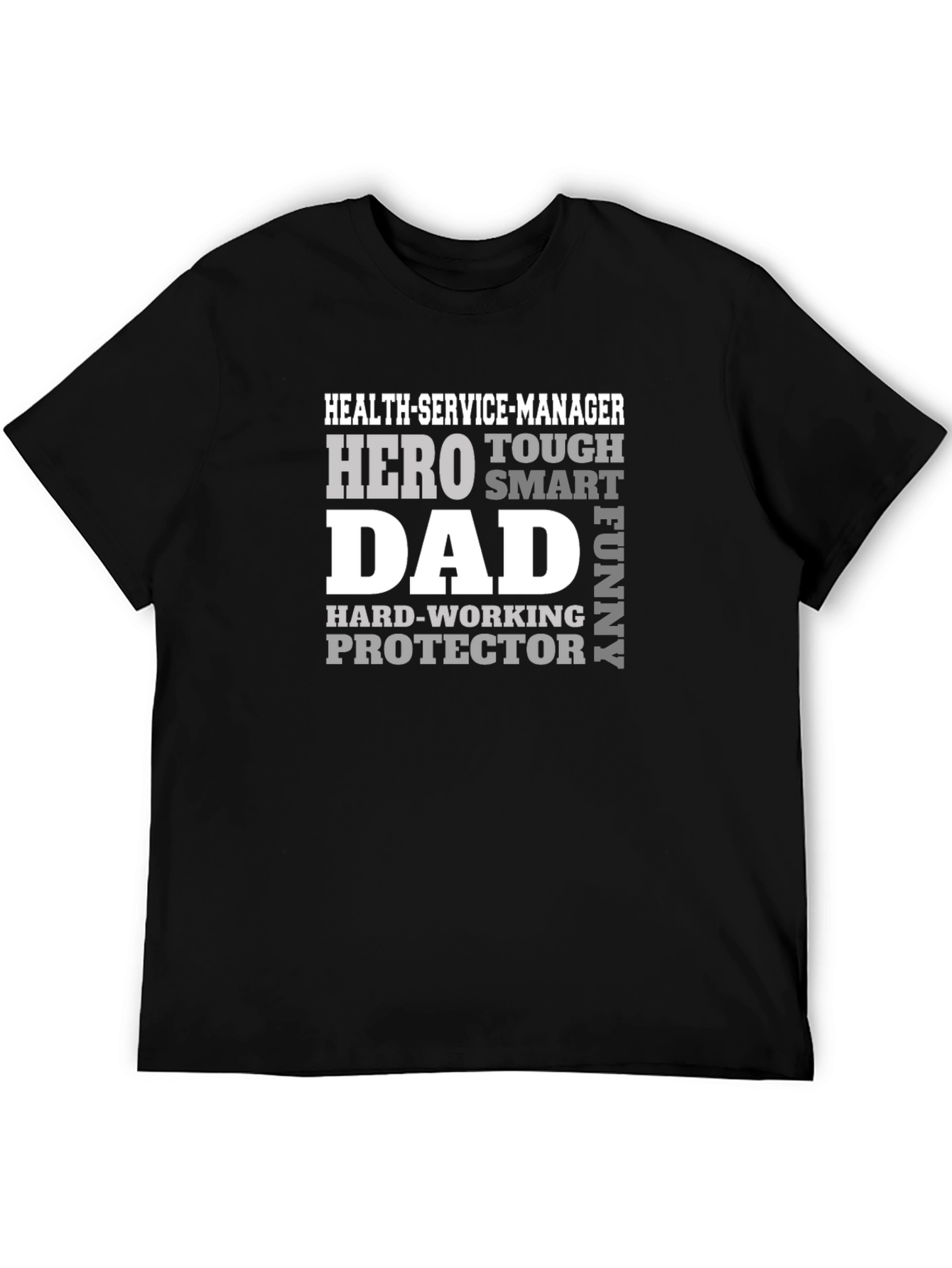 Hero Dad Health Service Manager T-Shirt