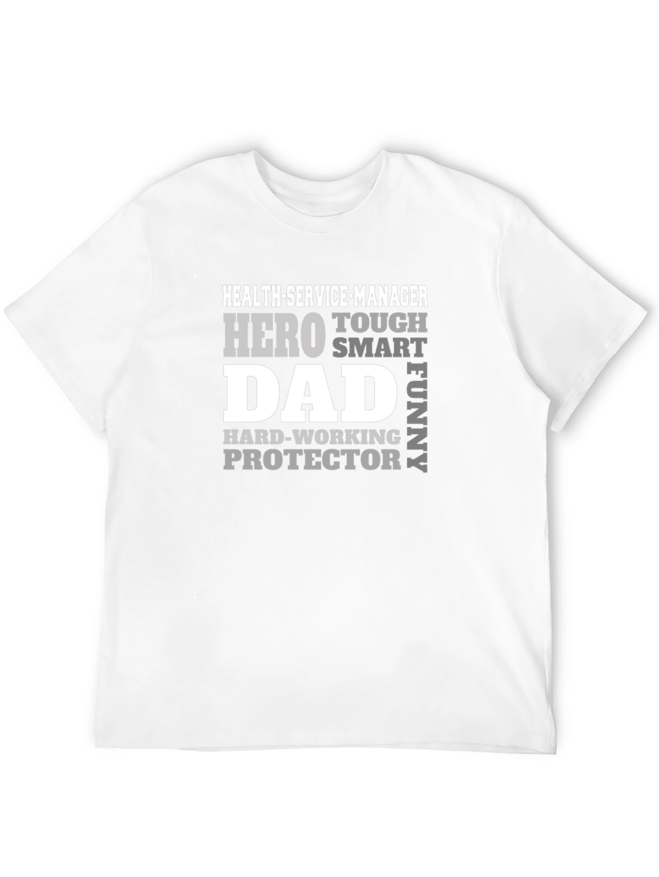 Hero Dad Health Service Manager T-Shirt