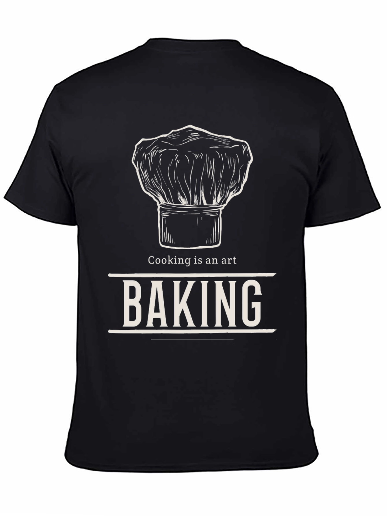 Baking is an Art - Chef Hat T-Shirt