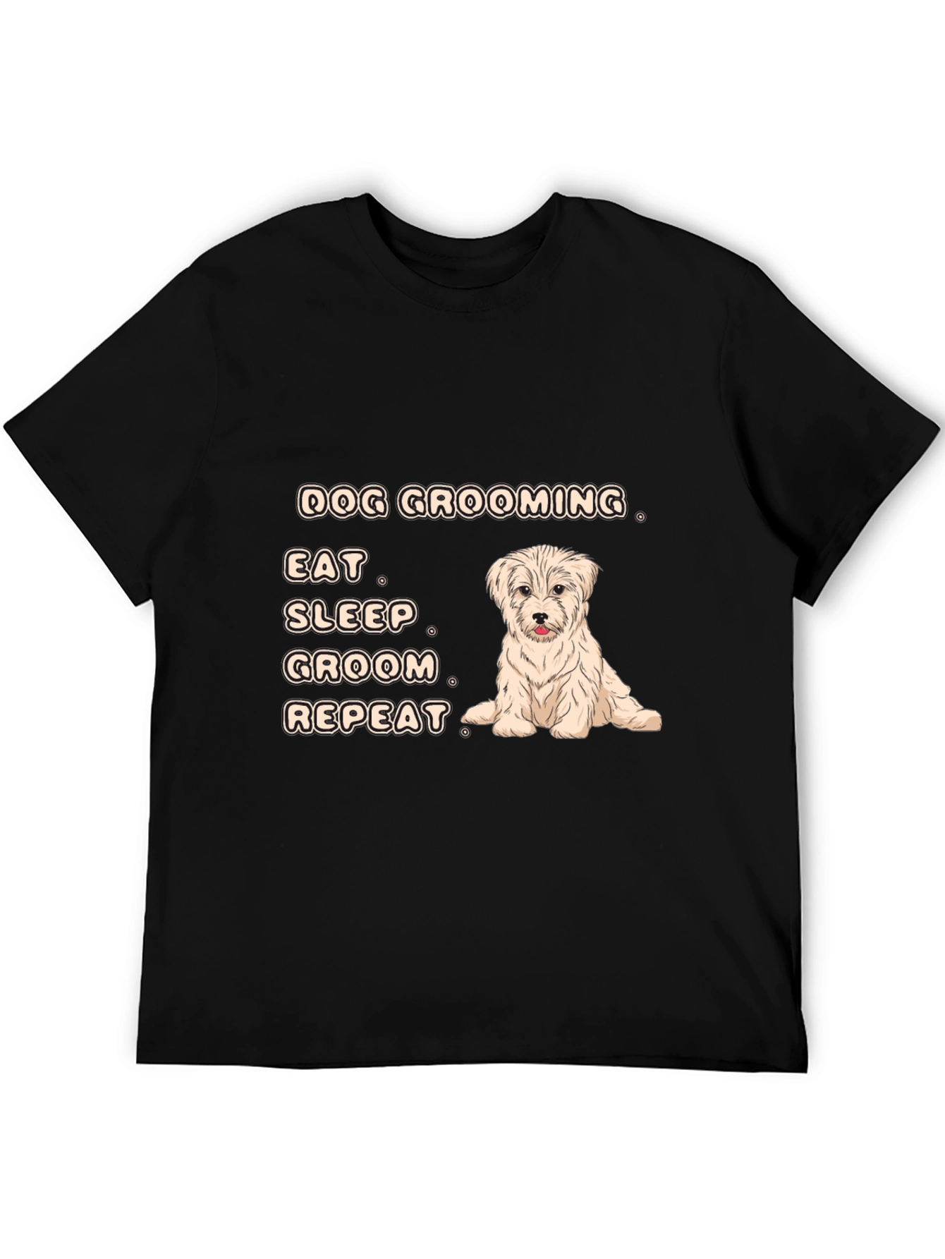 Dog Grooming T-Shirt - Eat Sleep Groom Repeat!