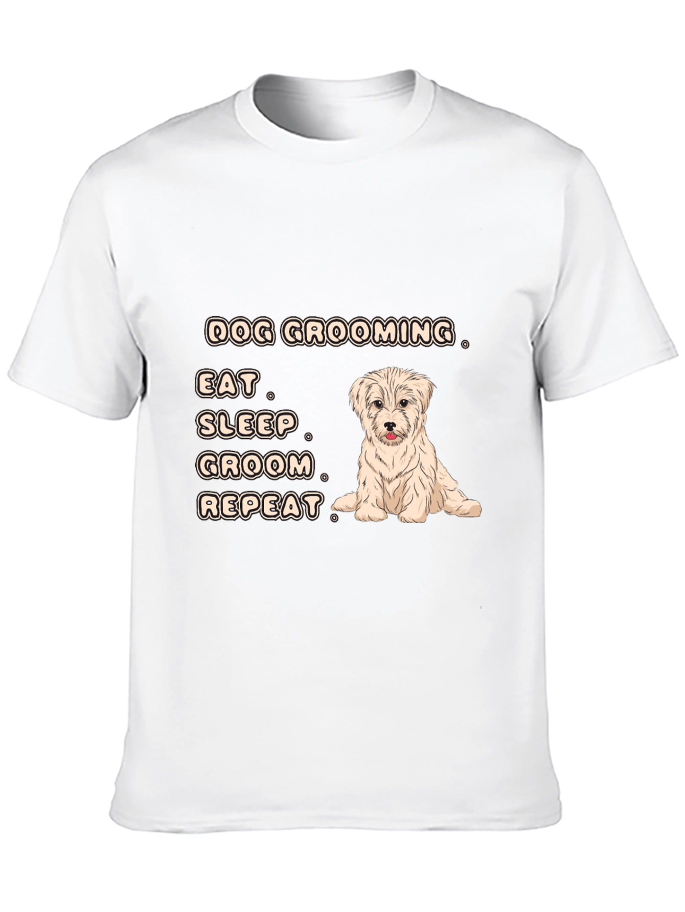 Dog Grooming T-Shirt - Eat Sleep Groom Repeat!