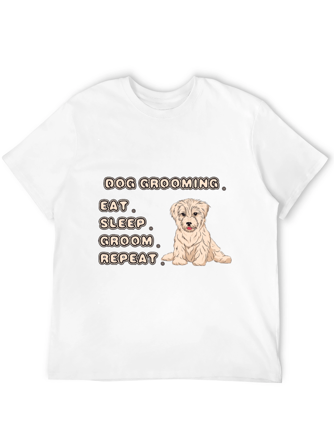 Dog Grooming T-Shirt - Eat Sleep Groom Repeat!