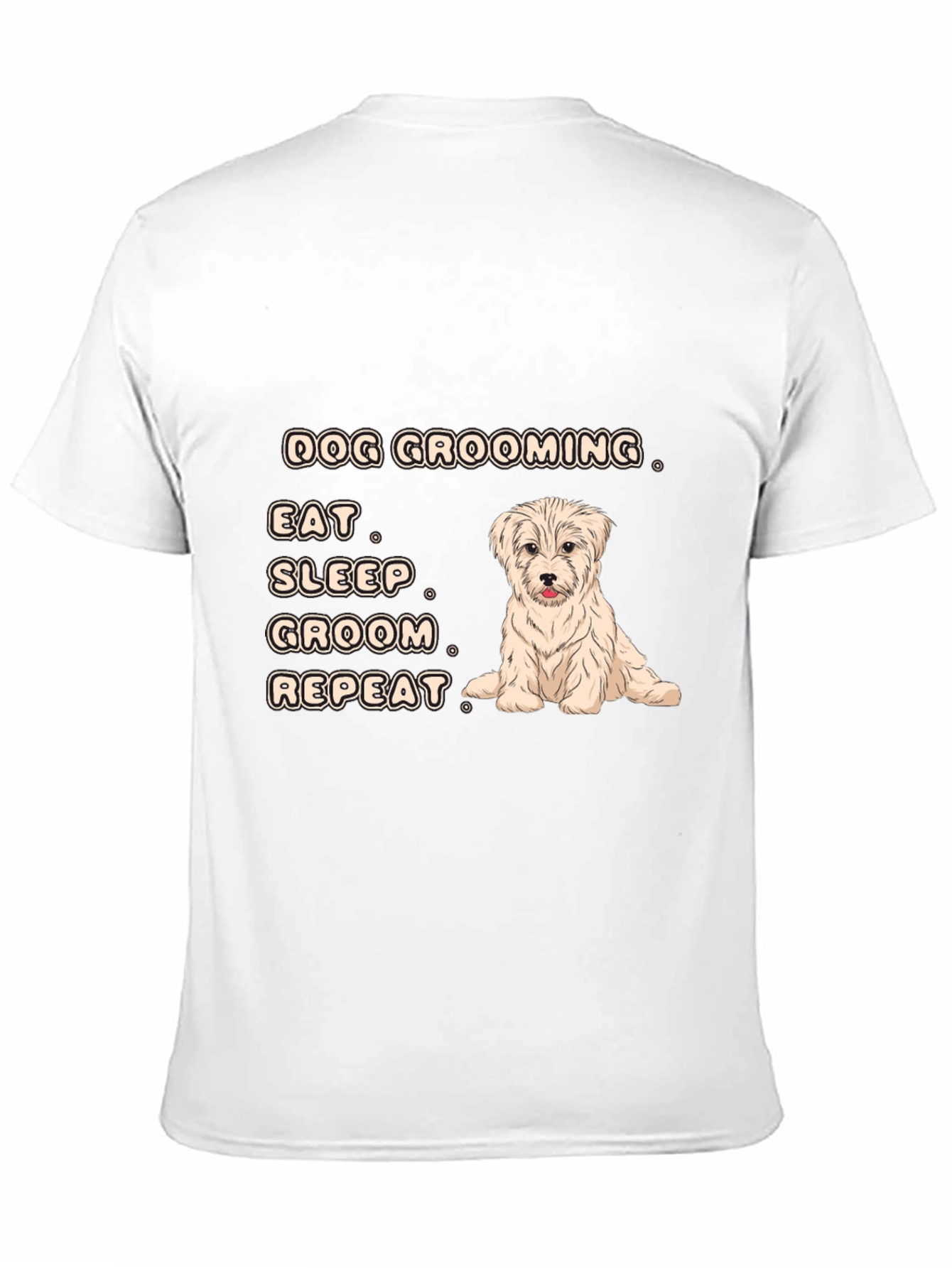 Dog Grooming T-Shirt - Eat Sleep Groom Repeat!