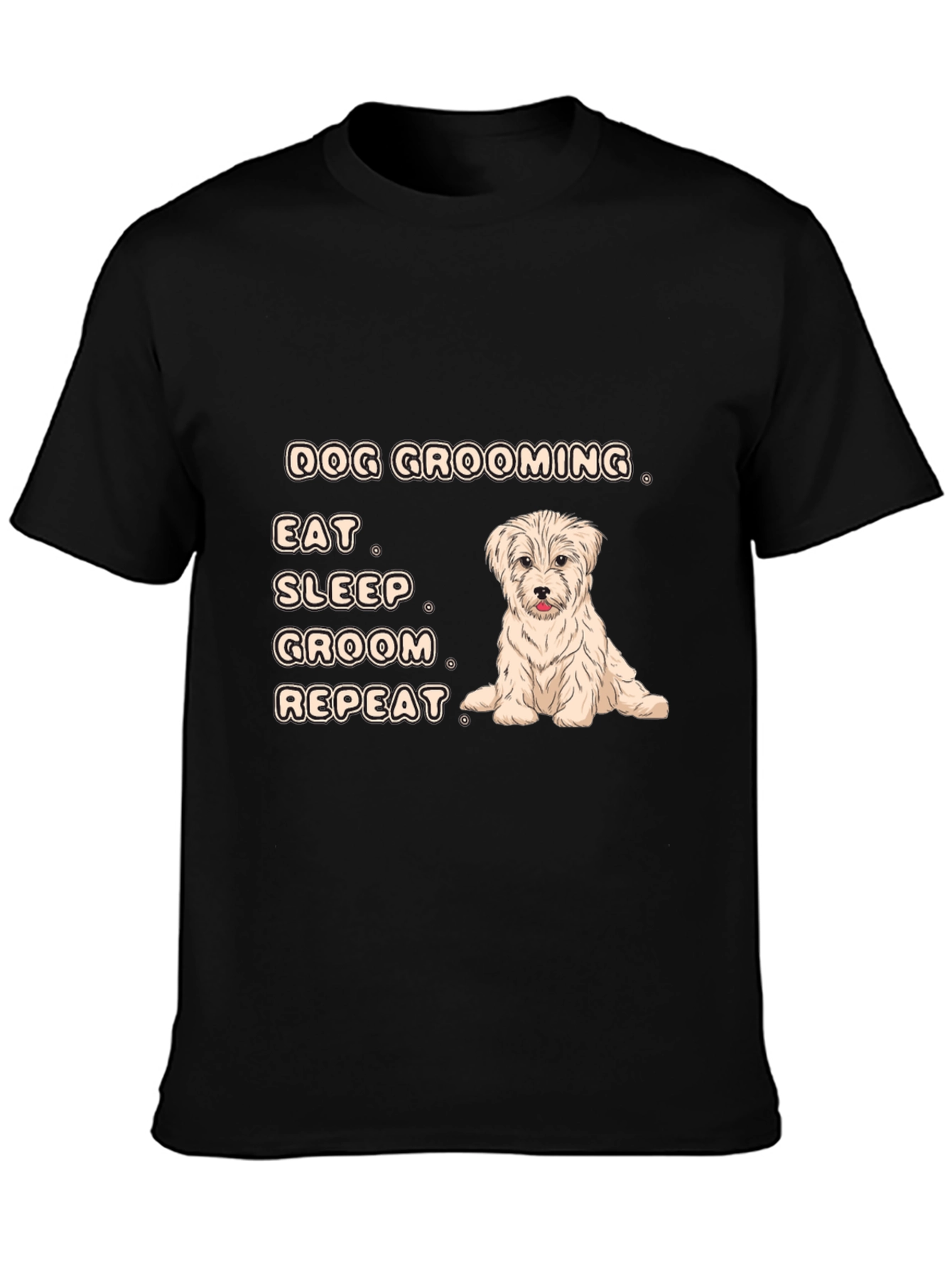 Dog Grooming T-Shirt - Eat Sleep Groom Repeat!