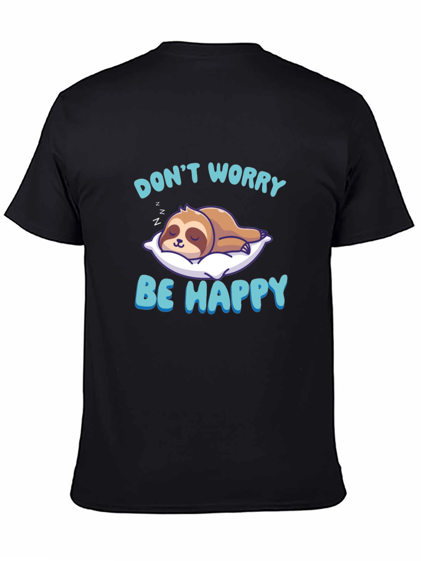 Dont Worry Be Happy Sloth T-Shirt