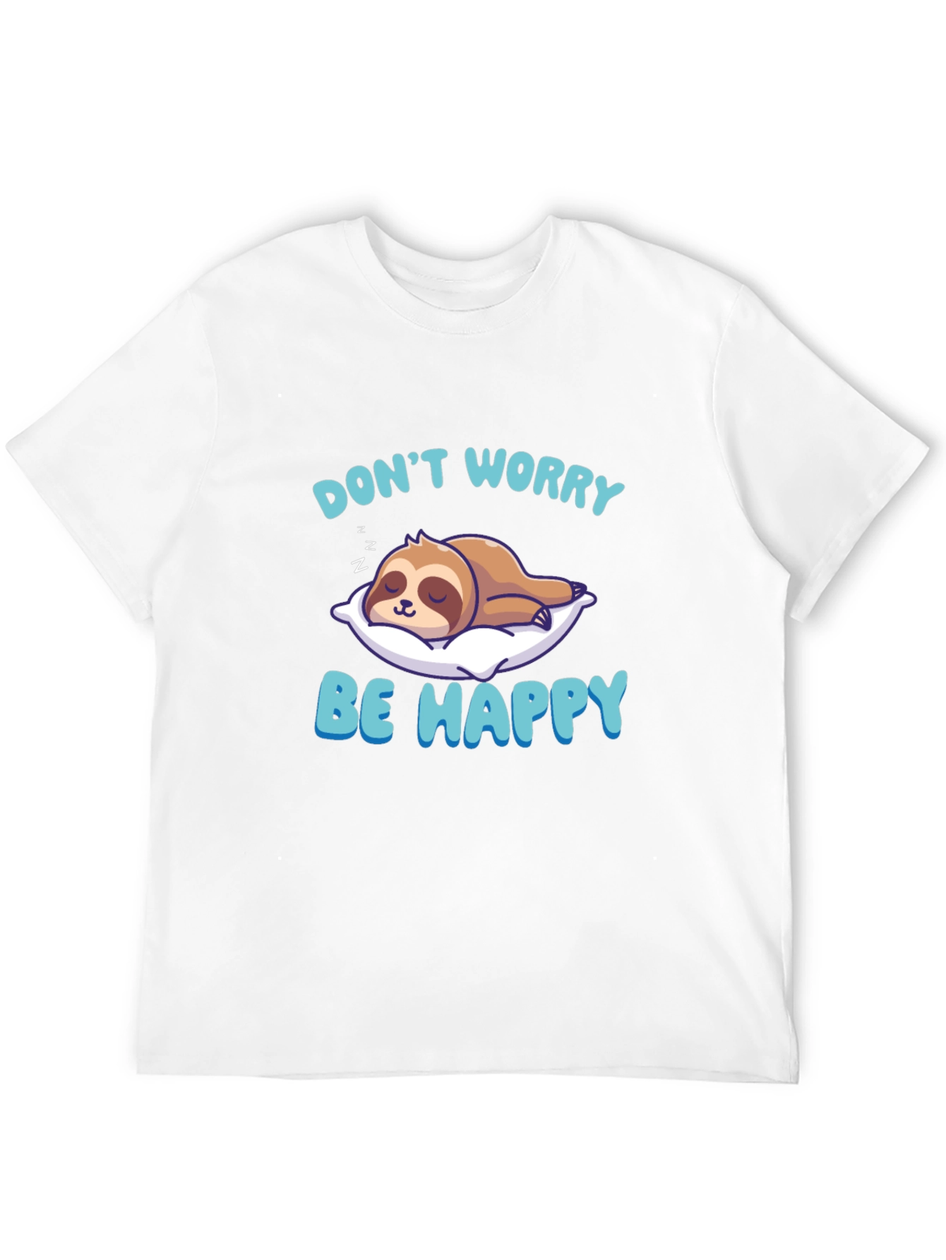 Dont Worry Be Happy Sloth T-Shirt
