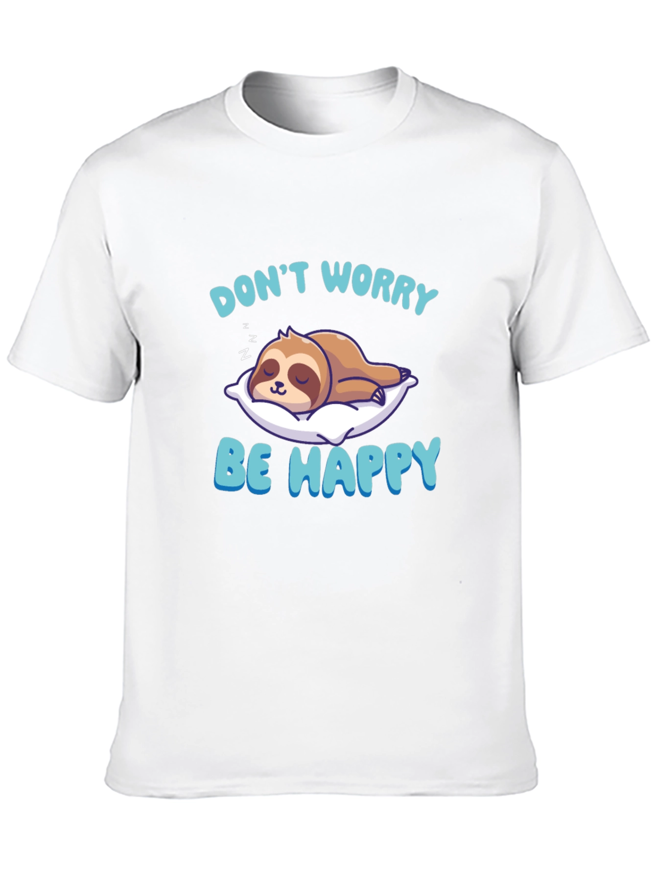 Dont Worry Be Happy Sloth T-Shirt