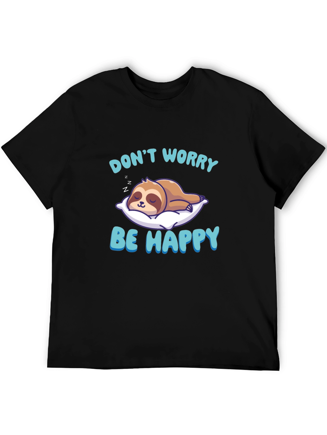 Dont Worry Be Happy Sloth T-Shirt