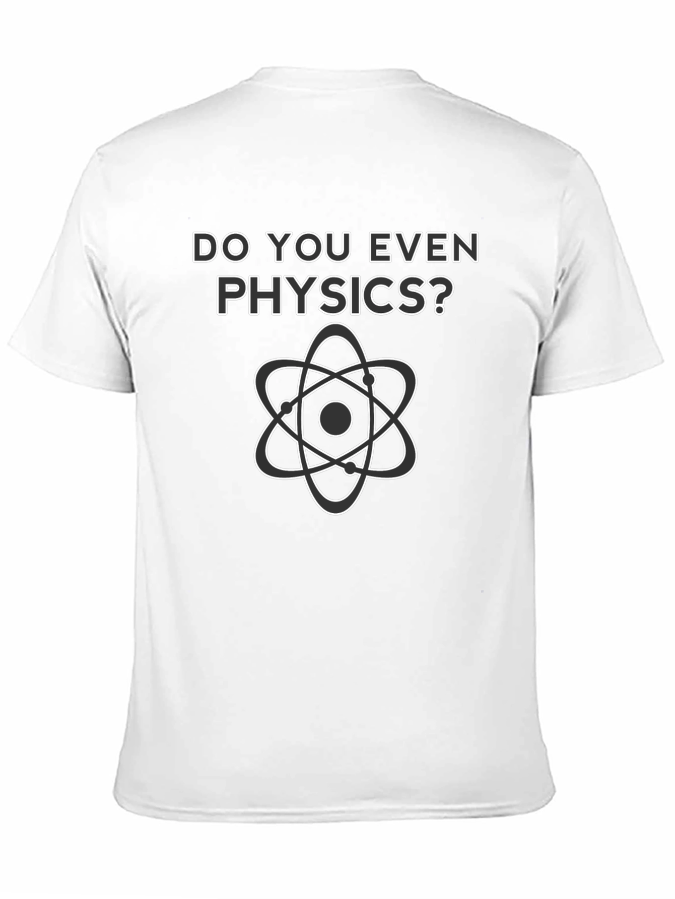 Do You Even Physics? Graphic T-Shirt