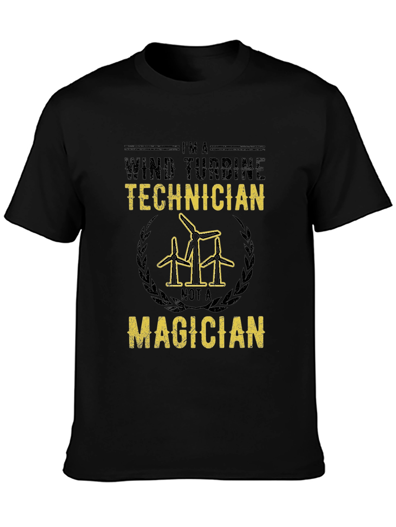 Wind Turbine Technician T-Shirt - Not a Magician