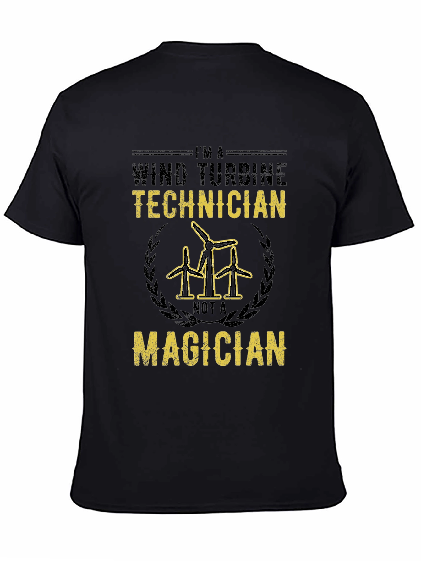 Wind Turbine Technician T-Shirt - Not a Magician
