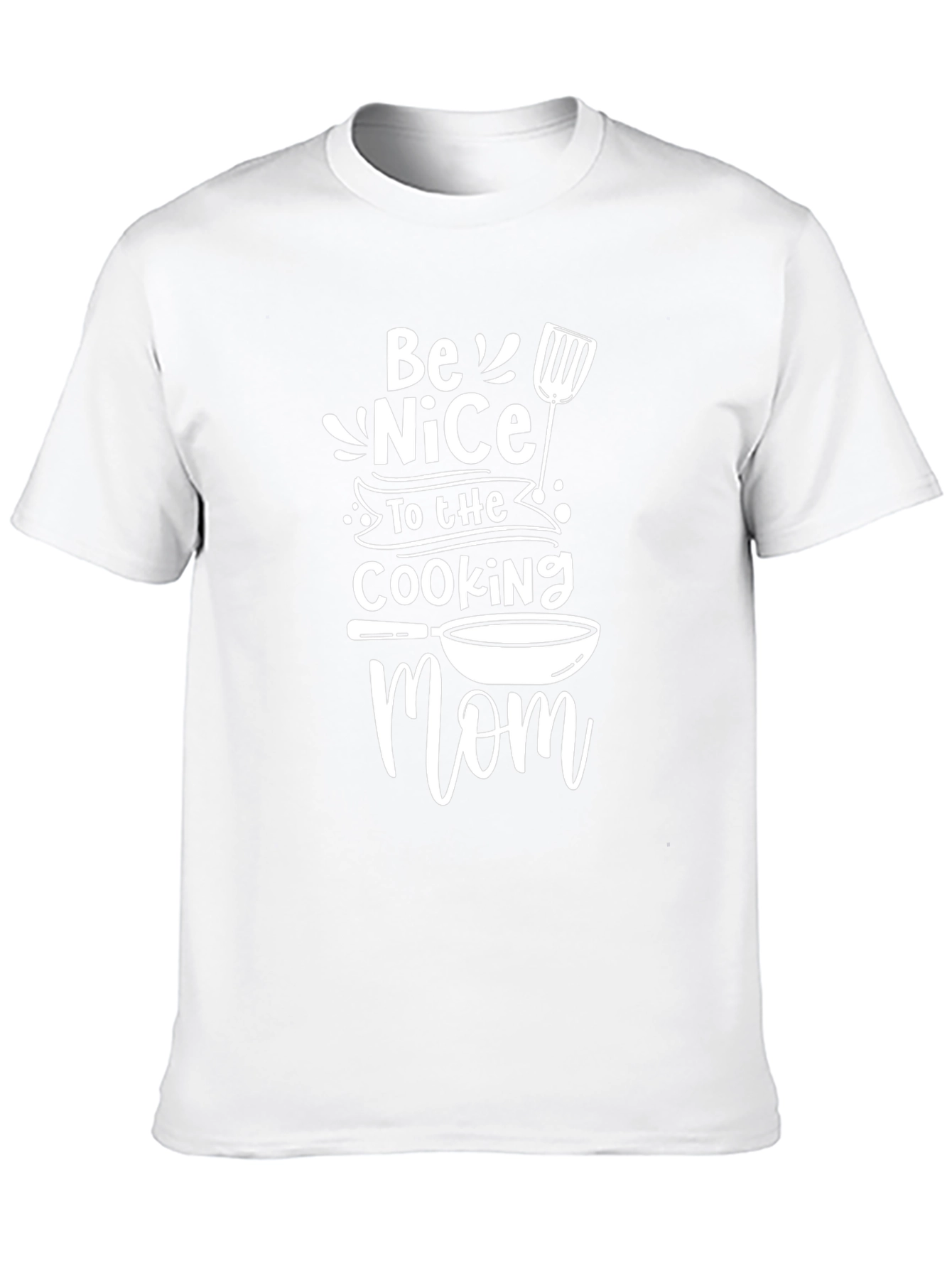 Be Nice to the Cooking Mom T-Shirt