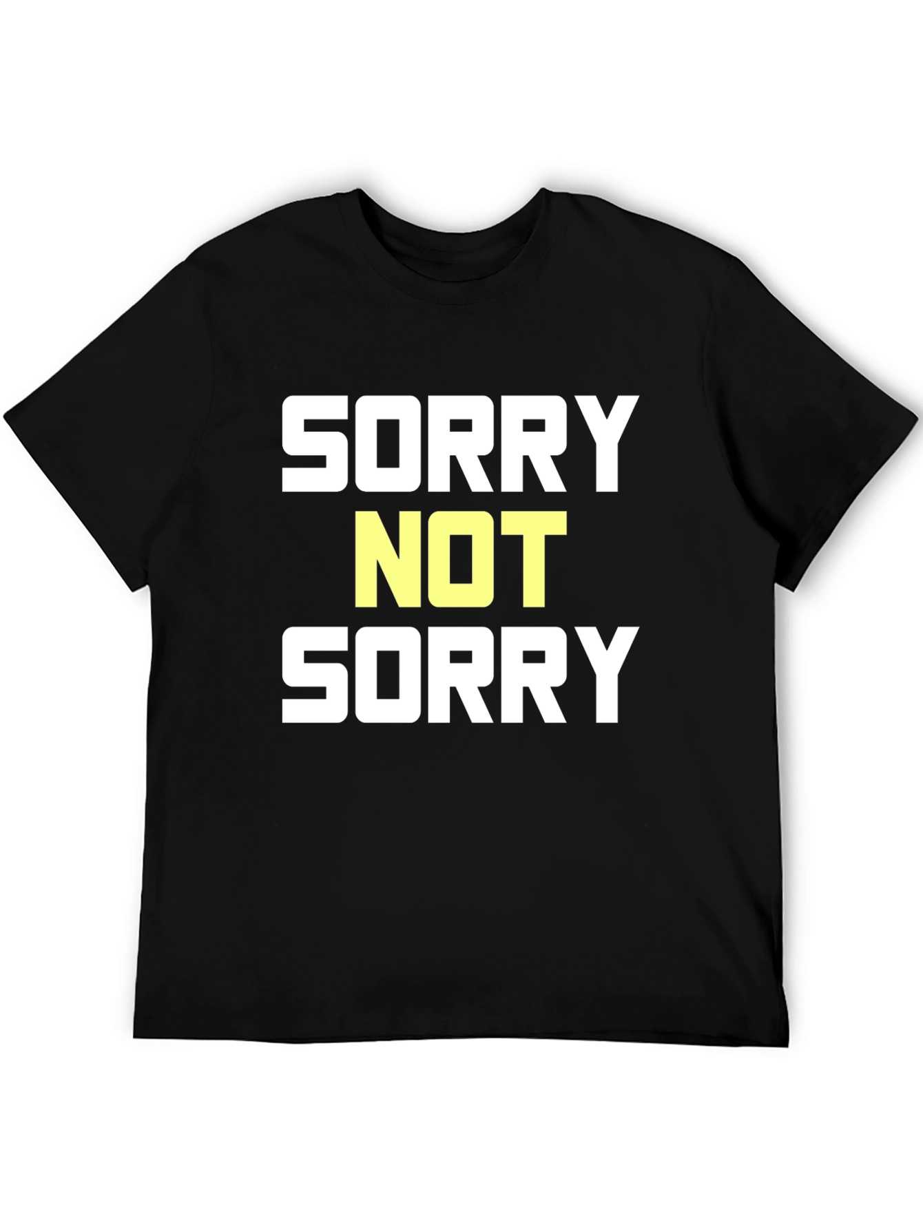 Sorry Not Sorry Graphic T-Shirt