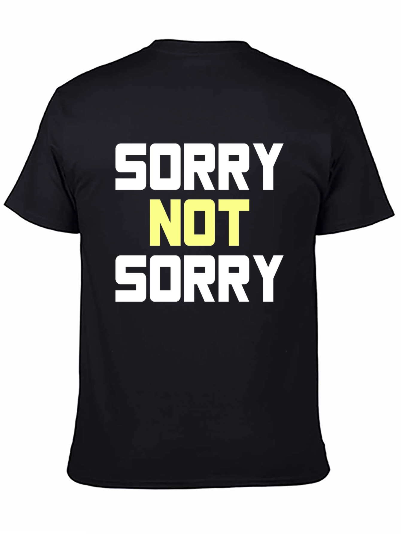 Sorry Not Sorry Graphic T-Shirt