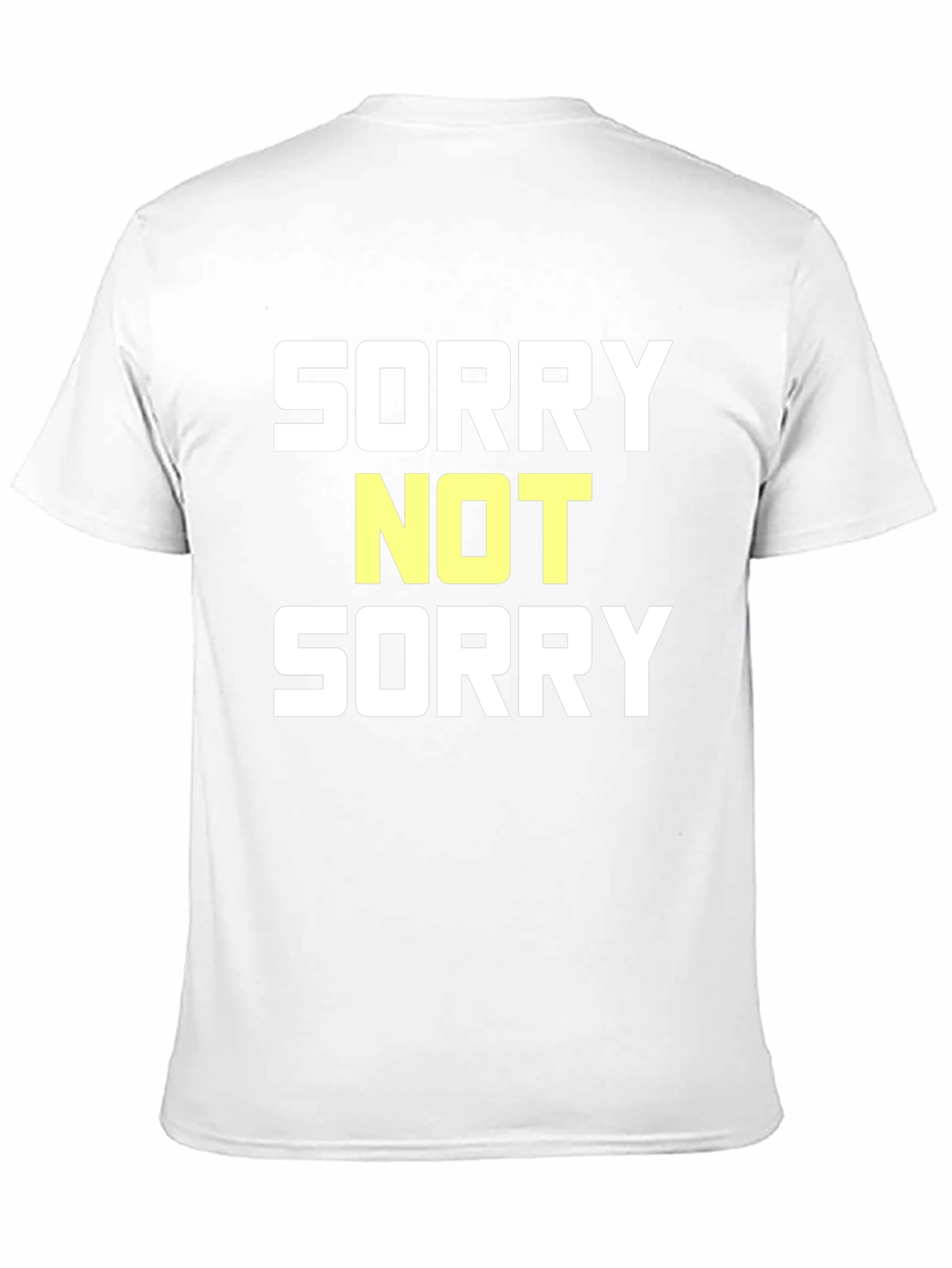 Sorry Not Sorry Graphic T-Shirt