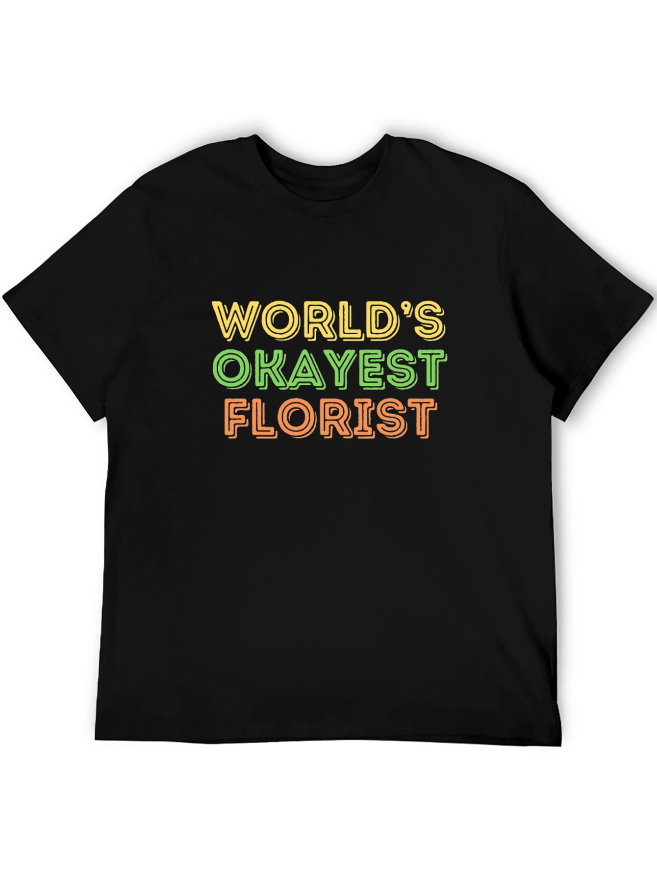 Worlds Okayest Florist Black Graphic T-Shirt
