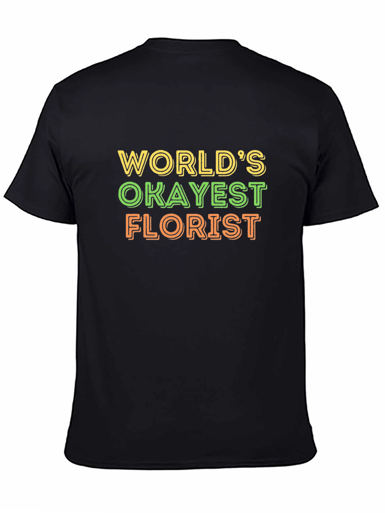 Worlds Okayest Florist Black Graphic T-Shirt