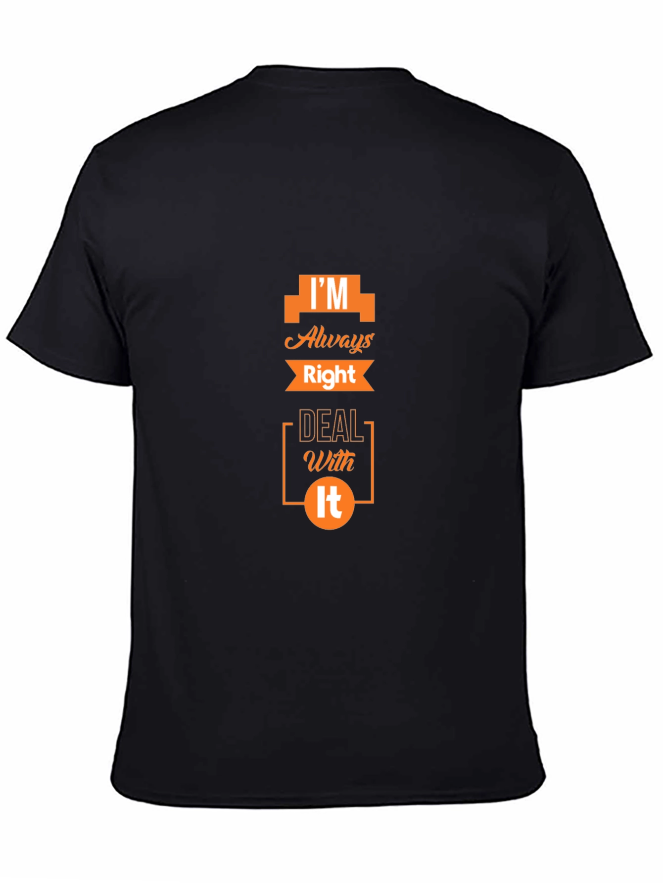 Im Always Right Mens Black Graphic T-Shirt
