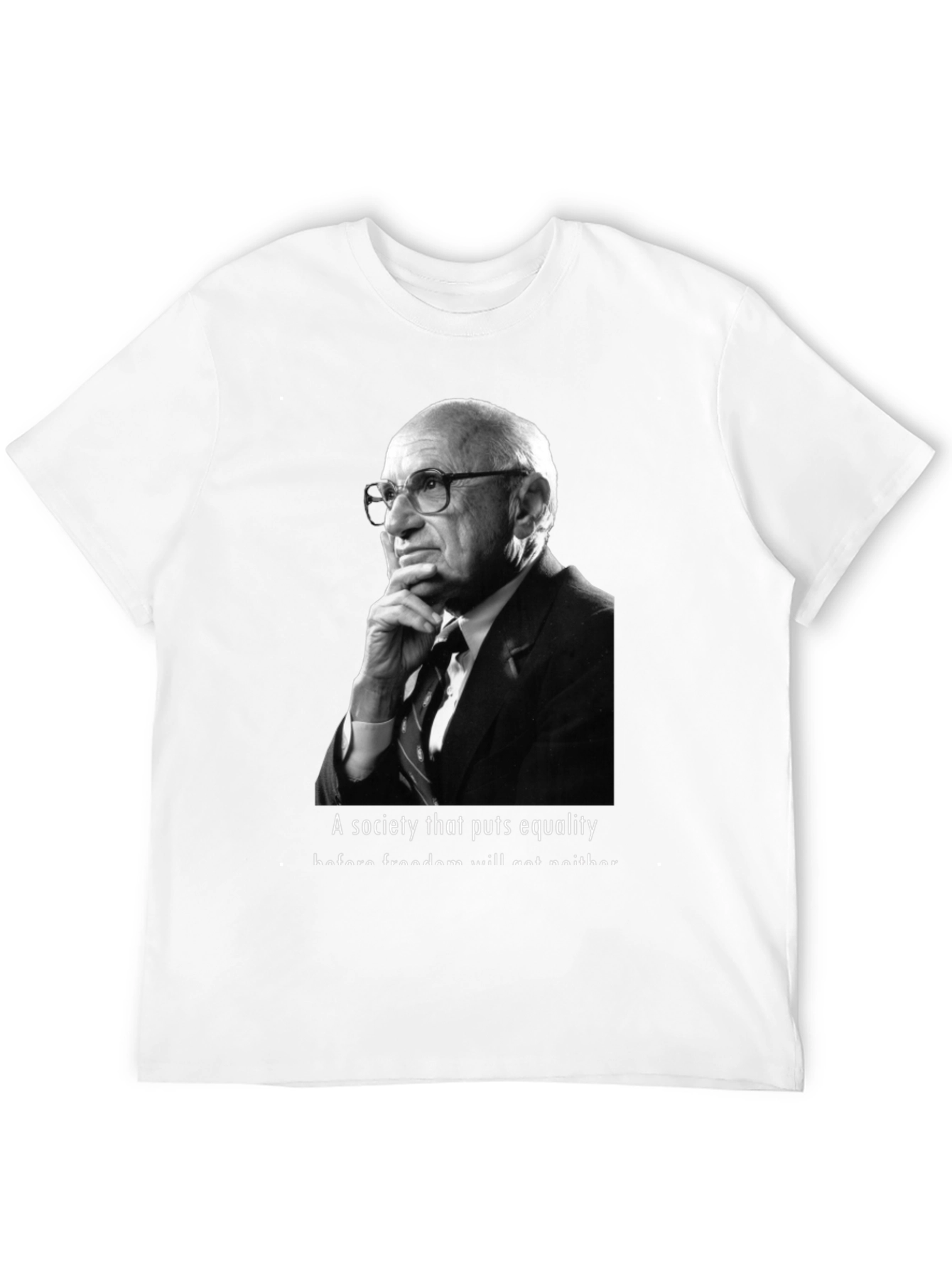 Milton Friedman Quote T-Shirt - Equality vs Freedom