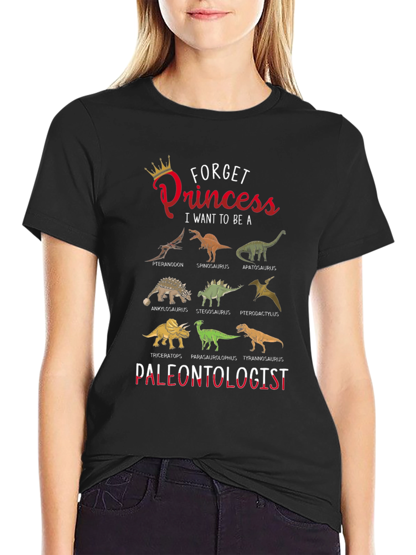 Forget Princess Paleontologist T-Shirt