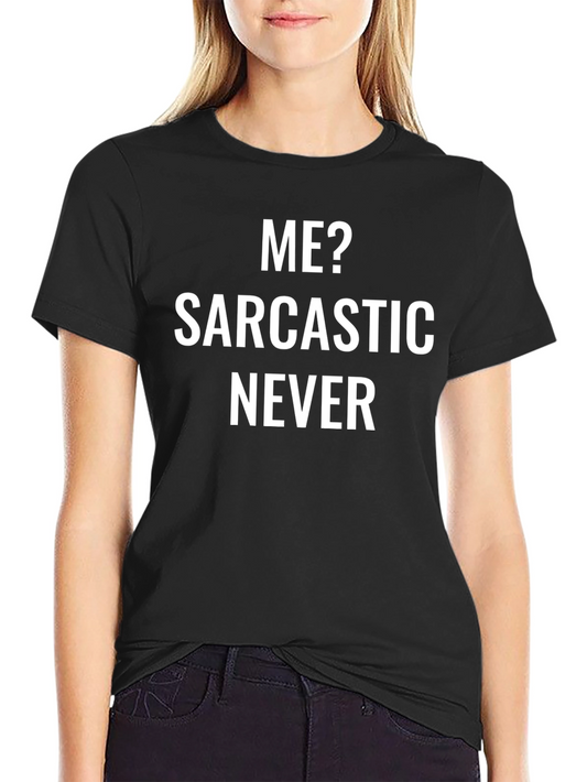 Sarcastic Never T-Shirt