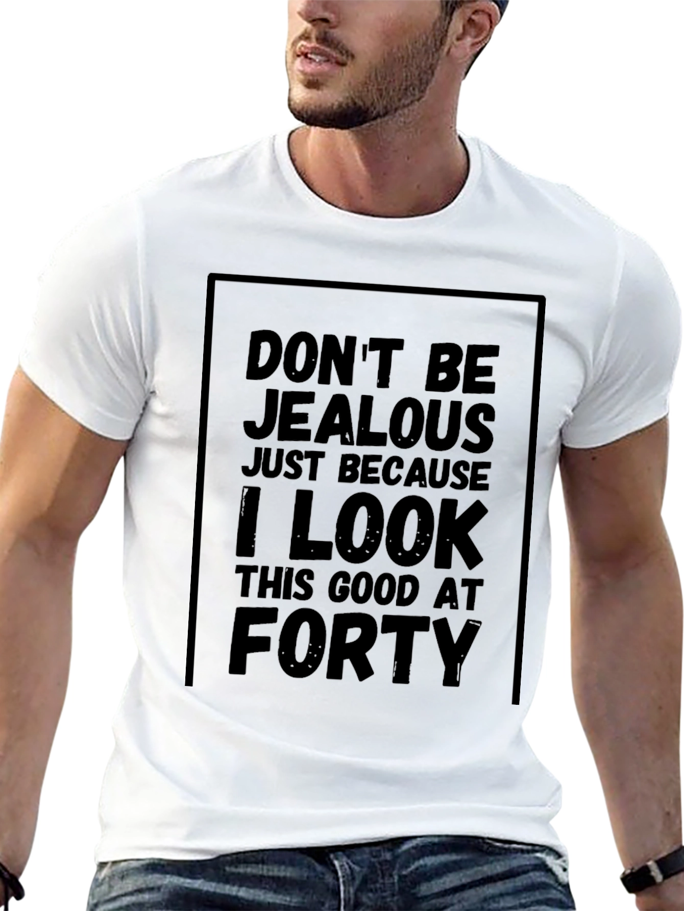 Funny 40th Birthday T-Shirt - Dont Be Jealous