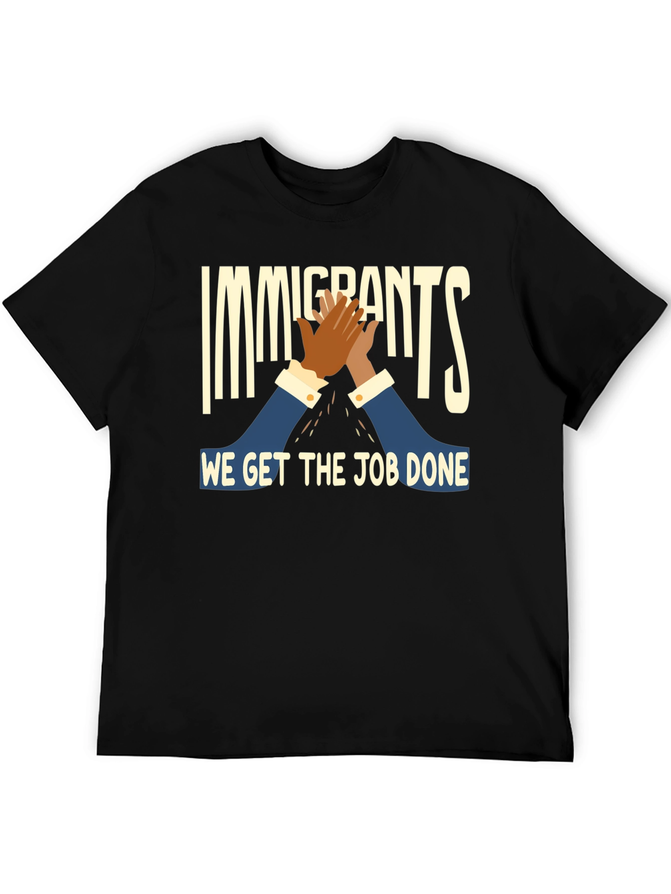 Immigrants Get the Job Done T-Shirt