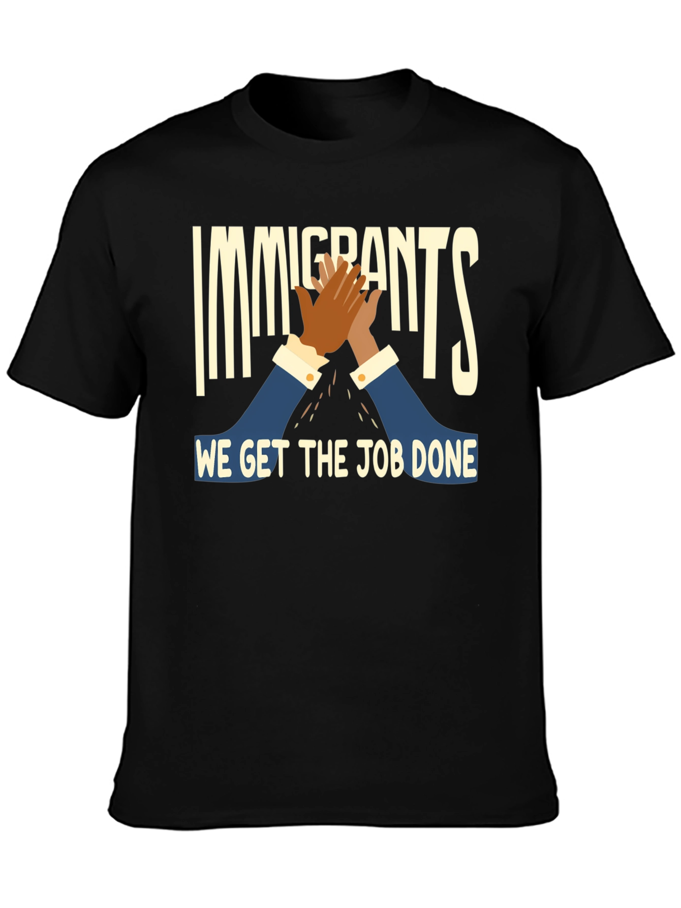 Immigrants Get the Job Done T-Shirt