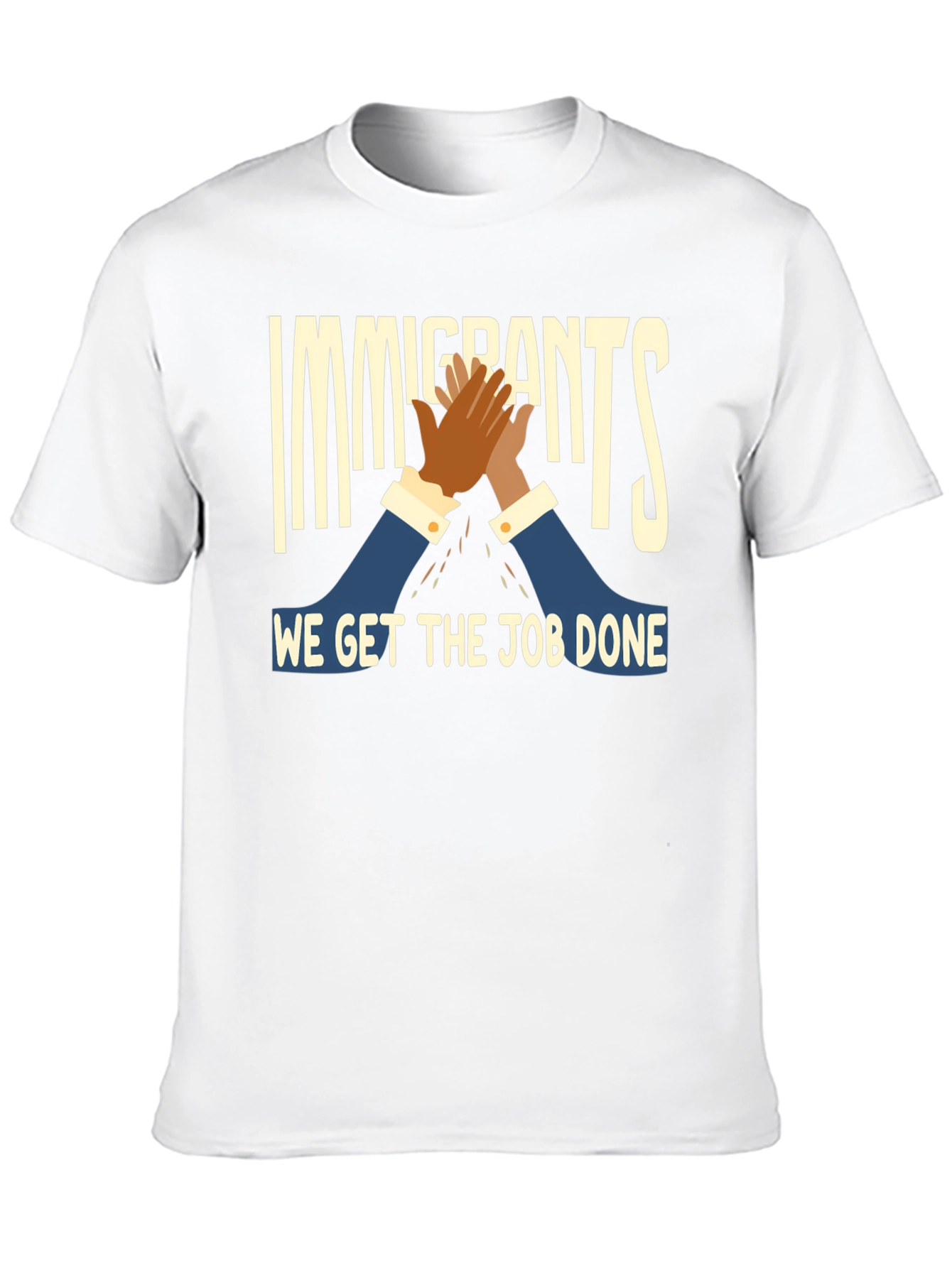 Immigrants Get the Job Done T-Shirt