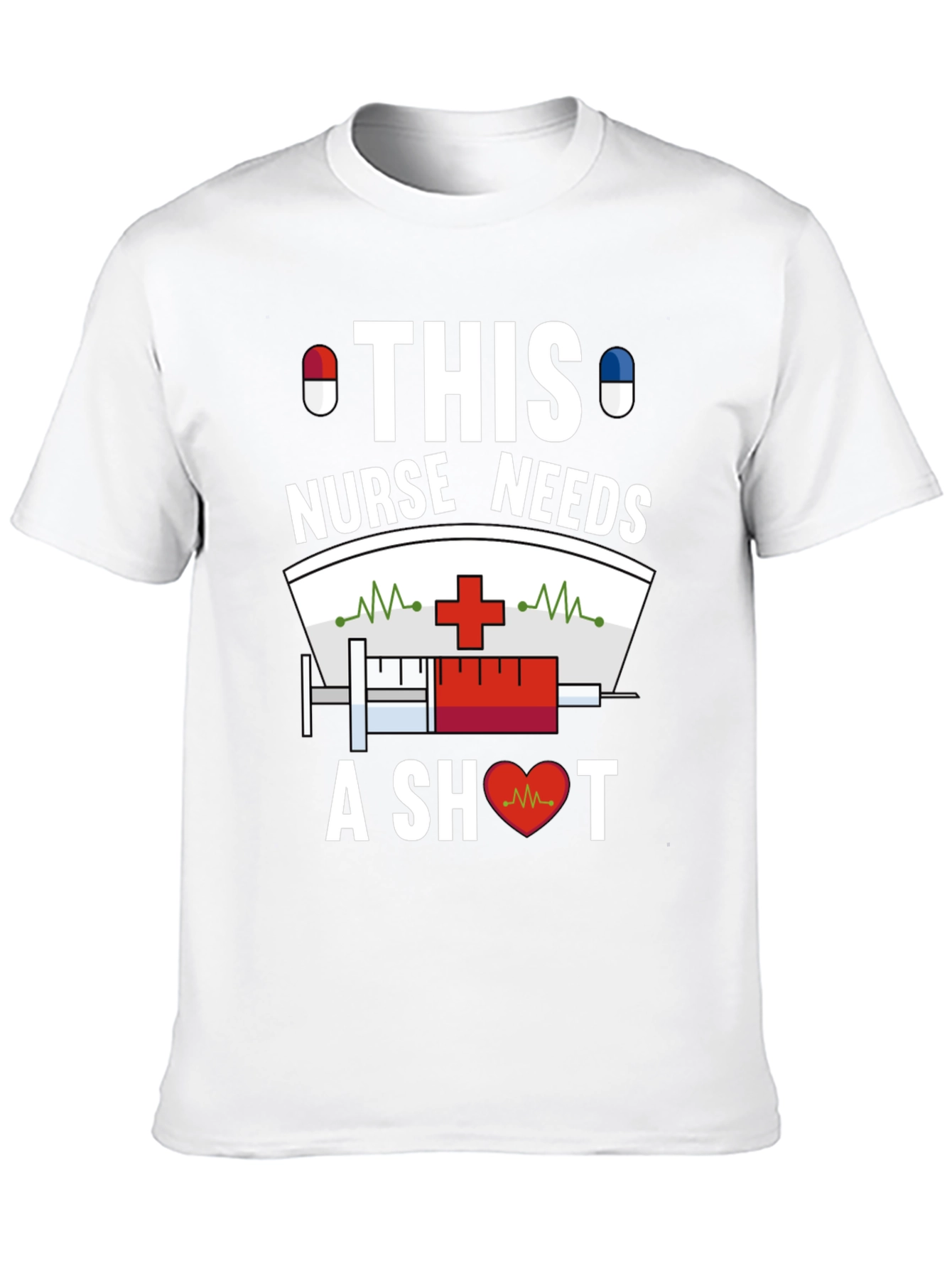 Nurse Needs A Shot T-Shirt Funny Design