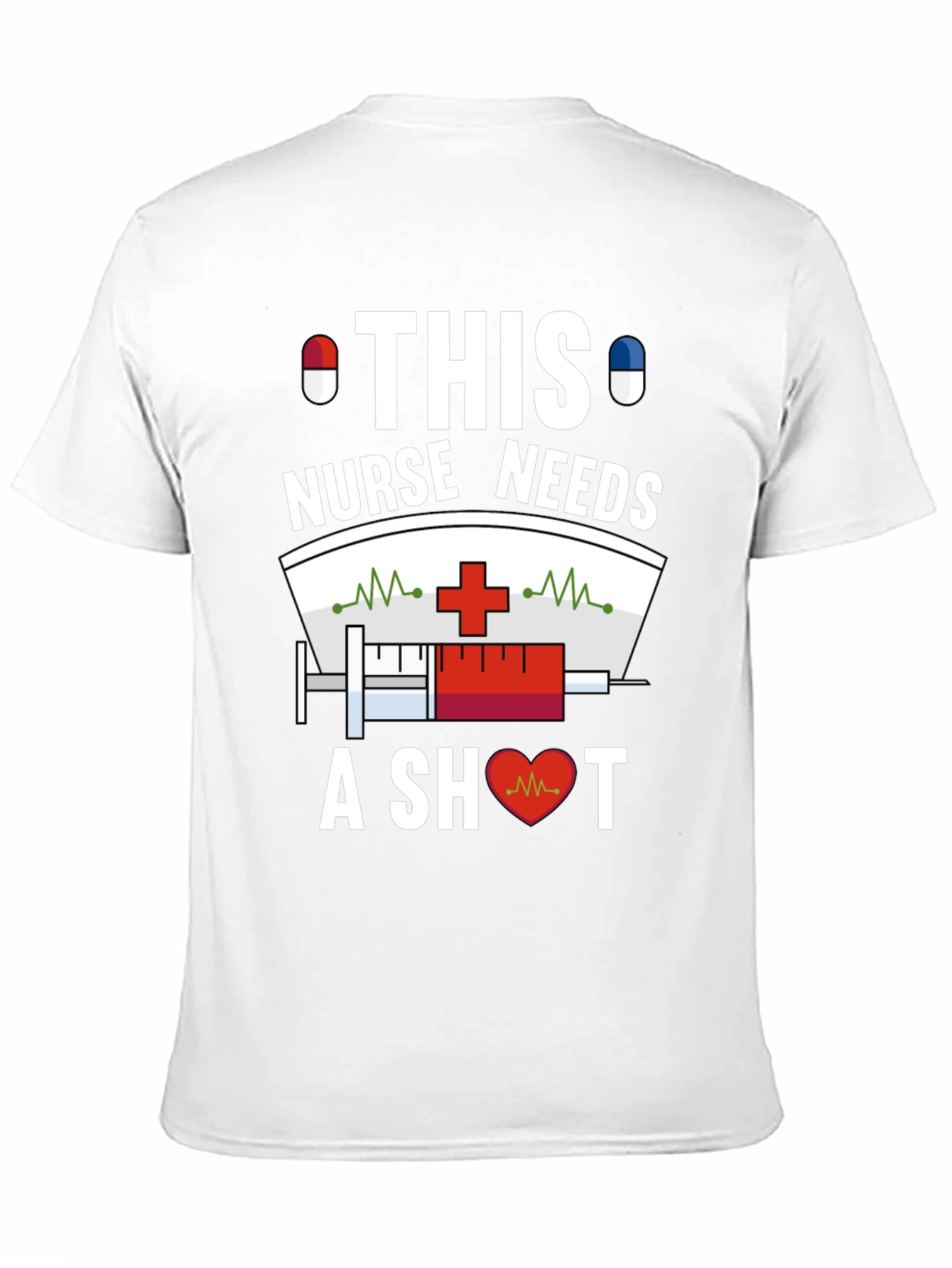 Nurse Needs A Shot T-Shirt Funny Design