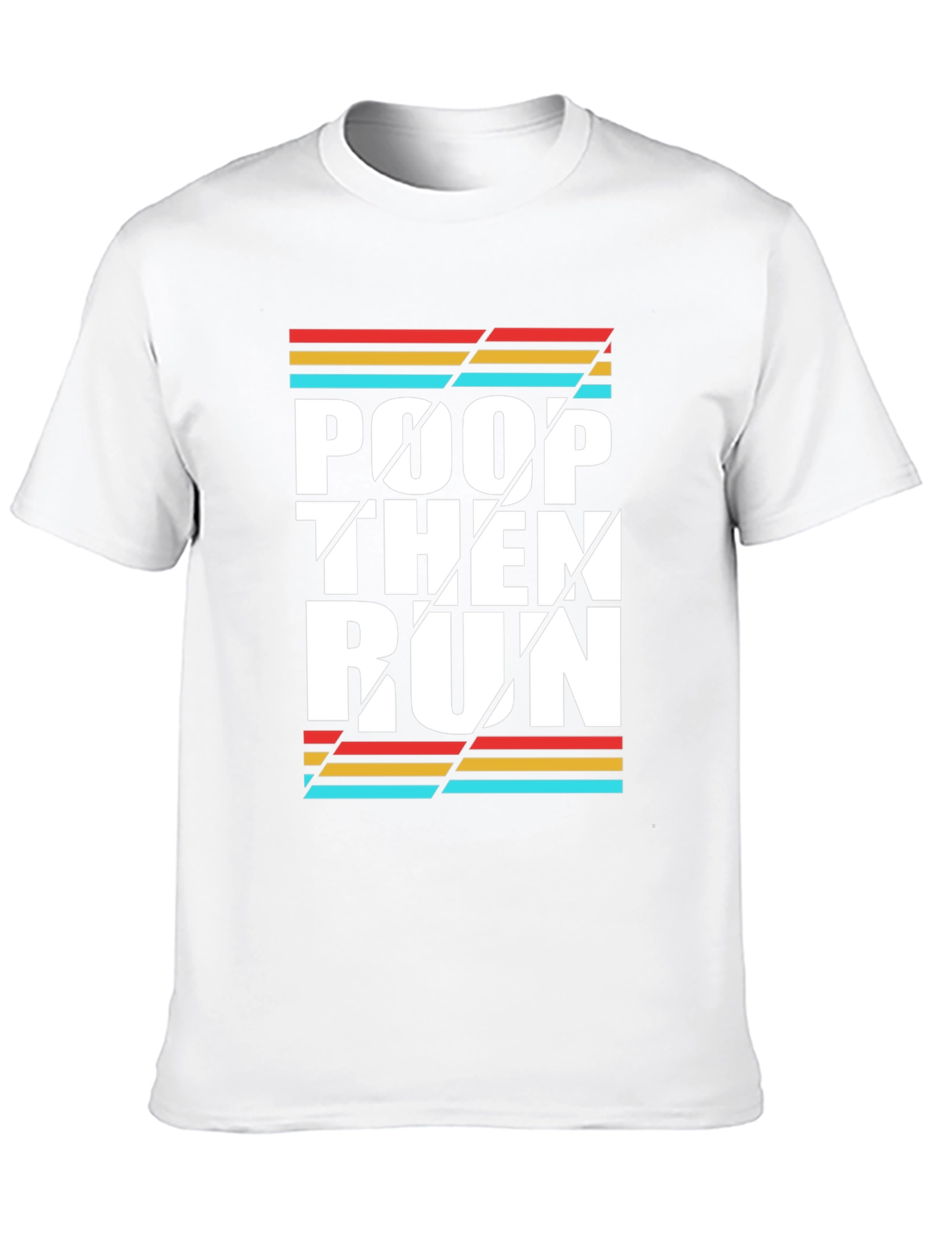 Poop Then Run Graphic Tee