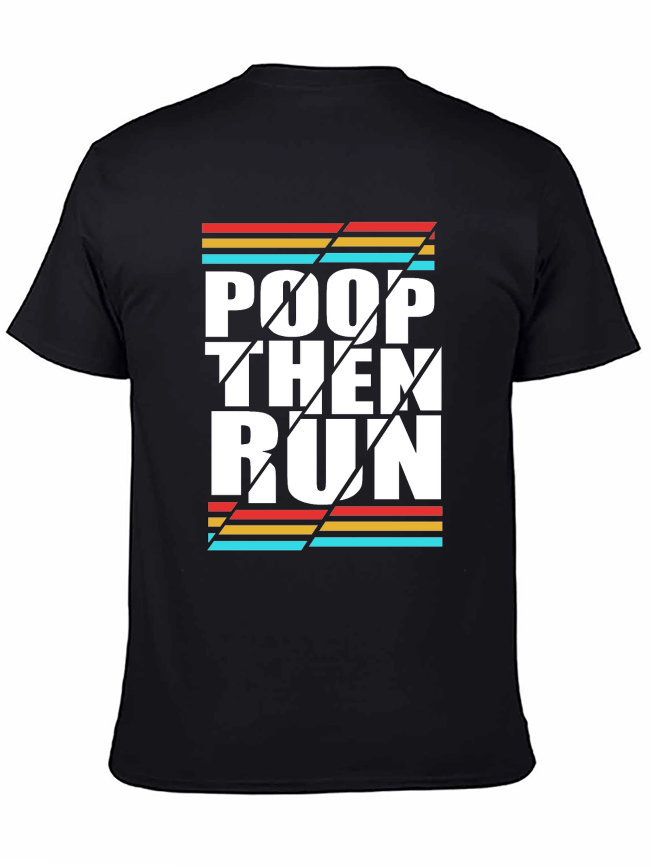 Poop Then Run Graphic Tee